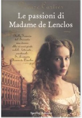 LE PASSIONI DI MADAME DE LENCLOS